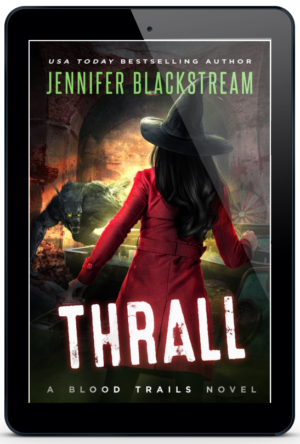 Thrall, book eight in Jennifer Blackstream's Blood Trails series, featured on an ereader.