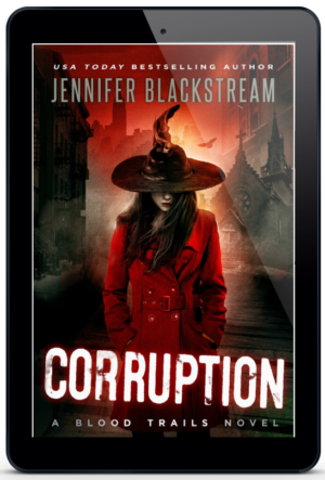 Corruption, book four in Jennifer Blackstream's Blood Trails series, featured on an ereader.