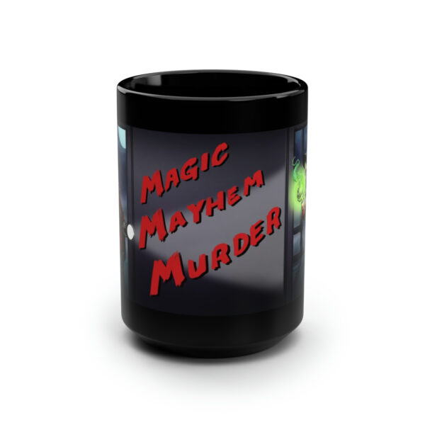 Magic, Mayhem, Murder Mug, black, 15oz - Image 2